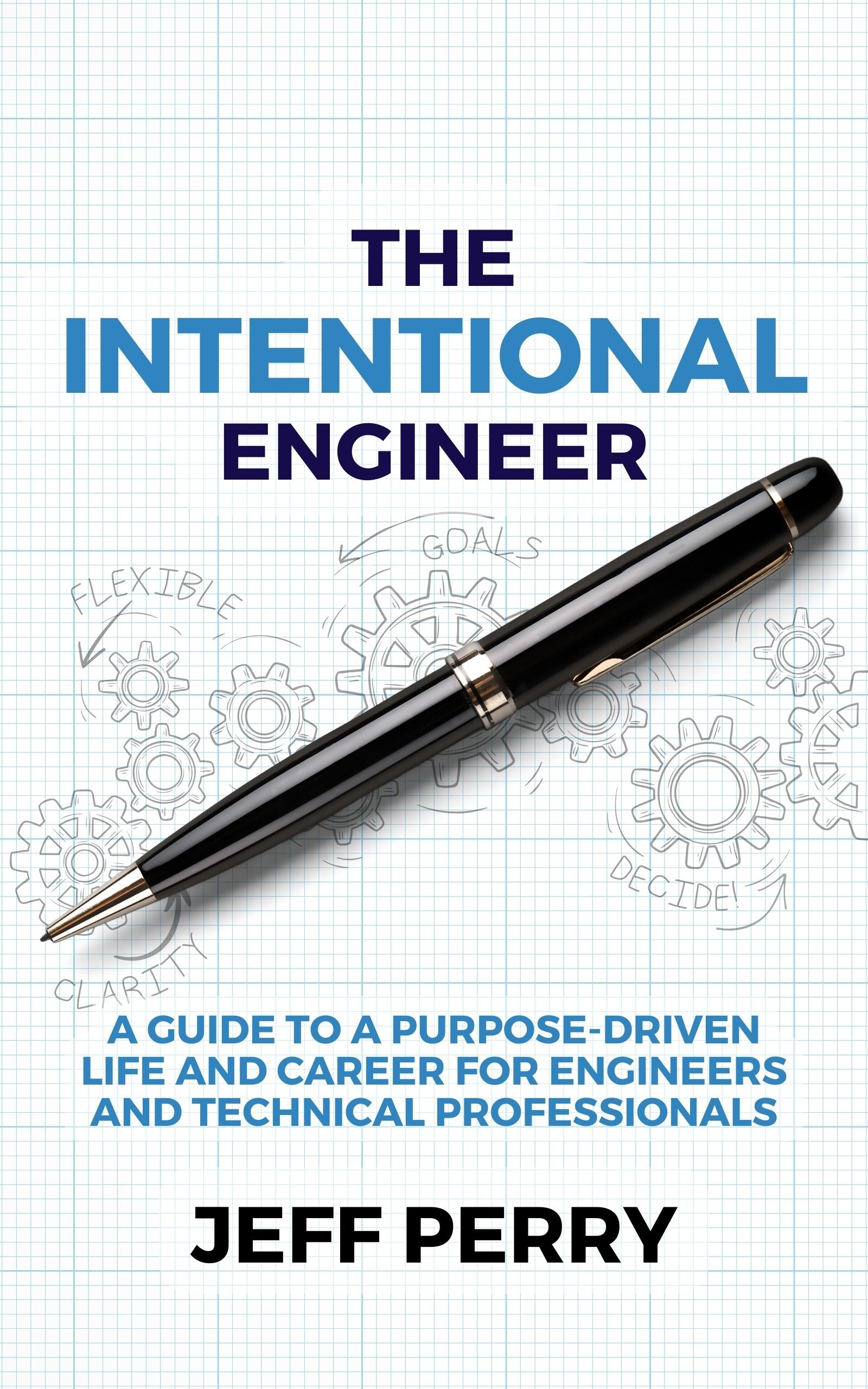 The Intentional Engineer Book