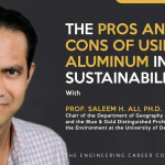 The Pros and Cons of Using Aluminum in Sustainability - Podcast interview with Prof. Saleem H. Ali, Ph.D.