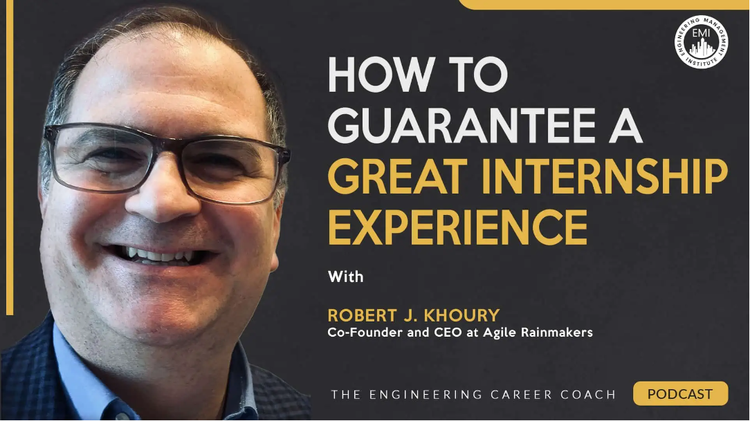 How to Guarantee a Great Internship Experience – Podcast interview with Robert J. Khoury
