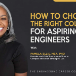 How to Choose the Right College for Aspiring Engineers – Podcast interview with Pamela Ellis, MBA, Ph.D How to Choose the Right College for Aspiring Engineers - Podcast interview with Pamela Ellis, MBA, Ph.D