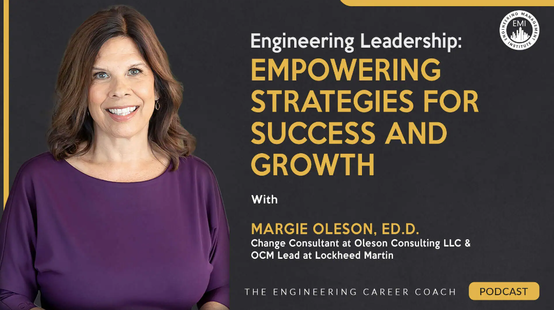 Engineering Leadership: Empowering Strategies for Success and Growth – Podcast interview with Margie Oleson
