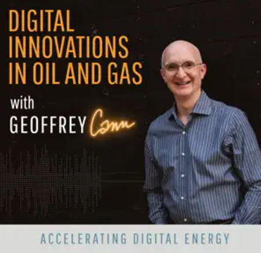Digital Innovations in Oil and Gas podcast with Geoffrey Cann
